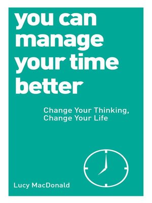 cover image of You Can Manage Your Time Better
